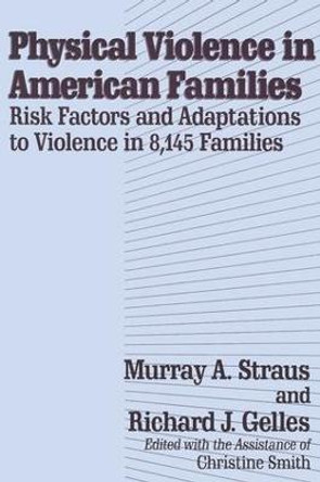 Physical Violence in American Families by Murray A. Straus