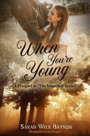 When You're Young by Sarah Welk Baynum 9798986333939
