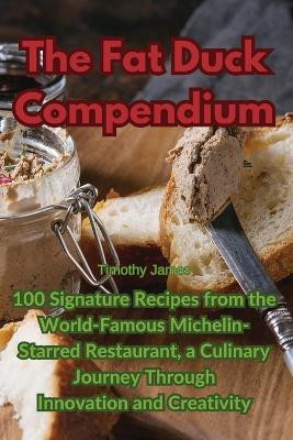 The Fat Duck Compendium by Timothy James 9781835006306