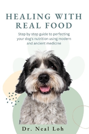 Healing with Real Food by Neal Loh 9780645831801