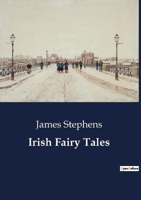 Irish Fairy Tales by James Stephens 9791041801961