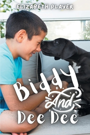 Biddy and Dee Dee by Elizabeth Player 9781642619928