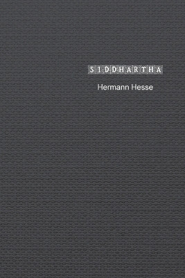 Siddhartha: An Indian Tale by Hermann Hesse 9781774818541