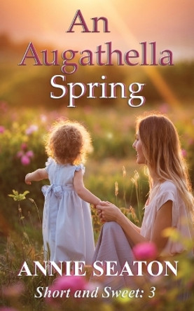An Augathella Spring by Annie Seaton 9781923048133