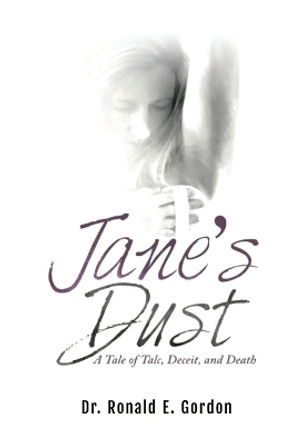 Jane's Dust: A Tale of Talc, Deceit, and Death by Dr Ronald E Gordon 9781962569668