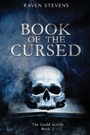 Book of the Cursed by Raven Stevens 9798869033086