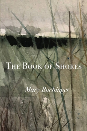 The Book of Shores by Mary Buchinger 9781957755373