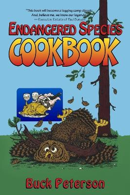 The Endangered Species Cookbook by Buck Peterson 9780984167432