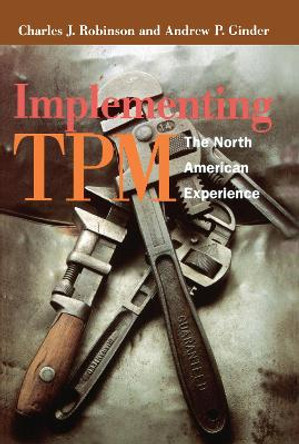 Implementing TPM: The North American Experience by Andrew P. Ginder