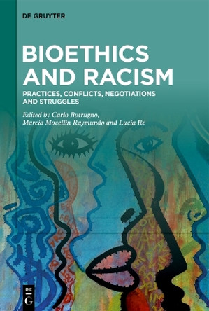 Bioethics and Racism by No Contributor 9783111447759