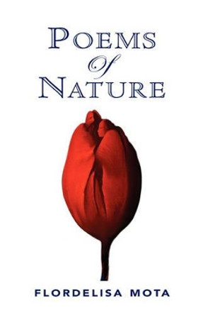 Poems of Nature by Flordelisa Mota 9781401087890