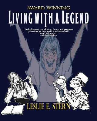 Living with a Legend a Personal Look at Animation Legend Iwao Takamoto, Designer of Scooby-Doo by E Leslie Stern 9781590950968