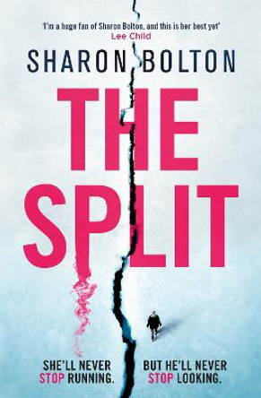 The Split: The gripping new crime thriller from the Sunday Times bestseller by Sharon Bolton