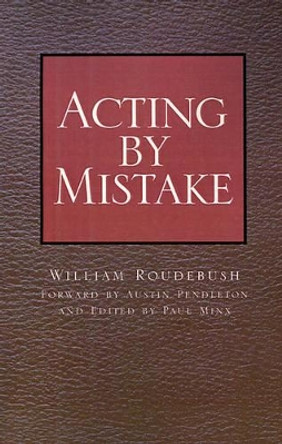 Acting by Mistake by William Roudebush 9780738859705