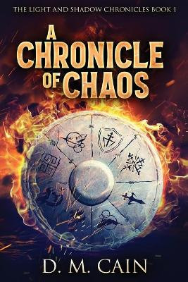A Chronicle Of Chaos: Large Print Edition by D M Cain 9784867450093