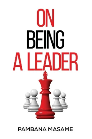 On Being a Leader by Pambana Masame 9789996863509