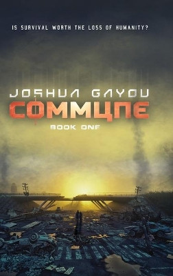 Commune: Book 1 by Joshua Gayou 9781949890112
