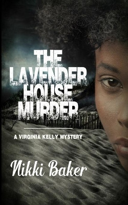 The Lavender House Murder by Nikki Baker 9781951092290