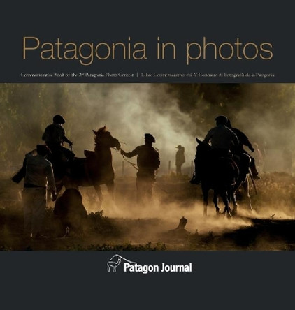 Patagonia in Photos (Hardback) by Jimmy Langman 9789569633010