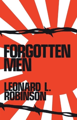 Forgotten Men by Leonard L. Robinson 9781553950783