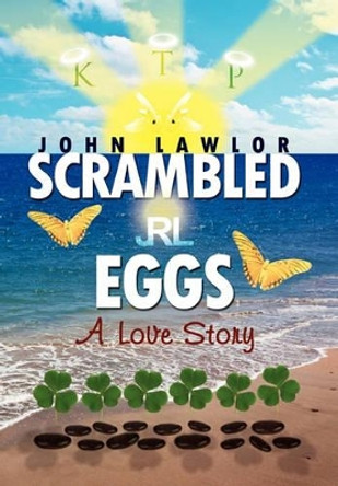 Scrambled Eggs by John Lawlor 9781456872441