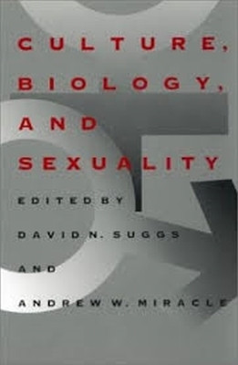 Culture, Biology and Sexuality by David N. Suggs 9780820320595