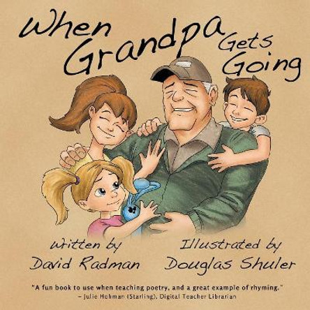 When Grandpa Gets Going by David Radman 9781612969992