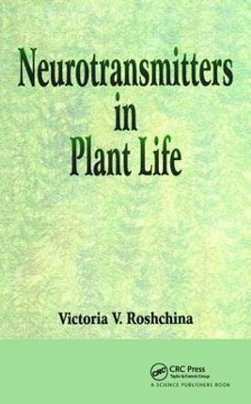 Neurotransmitters in Plant Life by V. V. Roshchina