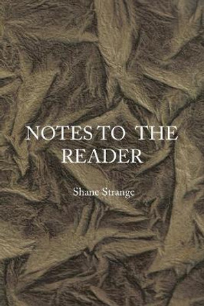 Notes to the Reader: From Forgotten Books by Shane Strange 9780994456588