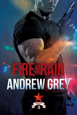 Fire and Rain by Andrew Grey 9781634768498