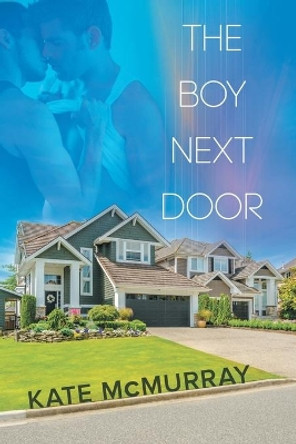 The Boy Next Door by Kate McMurray 9781634773812