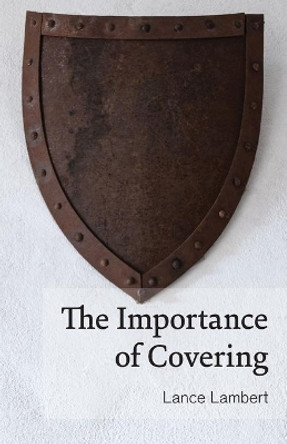 The Importance of Covering by Lance Lambert 9781683890744