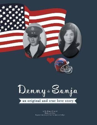 Denny & Sonja: An Original and True Love Story by Dr Denny Menshel 9781984538192