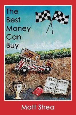 The Best Money Can Buy by Matt Shea 9781949756562