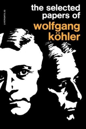 Selected Papers of Wolfgang Kohler by Wolfgang Kohler 9780871402530