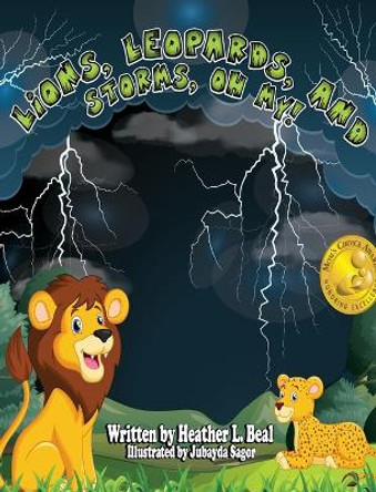 Lions, Leopards, and Storms, Oh My: A Thunderstorm Safety Book by Heather L Beal 9780998791272