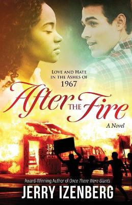 After the Fire: Love and Hate in the Ashes of 1967 by Jerry Izenberg 9780998426143