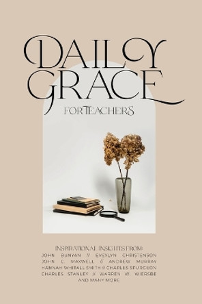 Daily Grace for Teachers by Honor Books 9781970103793