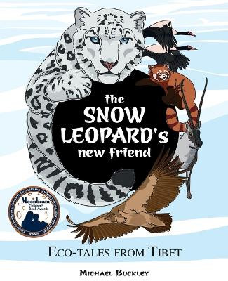 The Snow Leopard's New Friend by Michael Buckley 9781896559773
