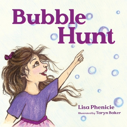 Bubble Hunt by Lisa Phenicie 9798986634913
