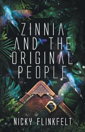 Zinnia and The Original People by Nicky Flinkfelt 9780578956428