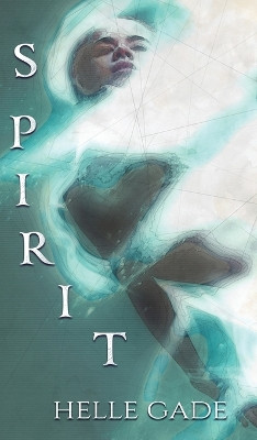 Spirit by Helle Gade 9789493287280