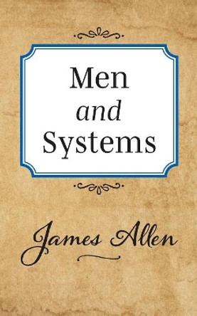 Men and Systems by James Allen 9781722502393