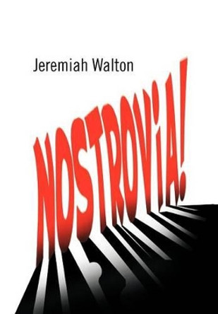 Nostrovia! by Jeremiah Walton 9781469199894