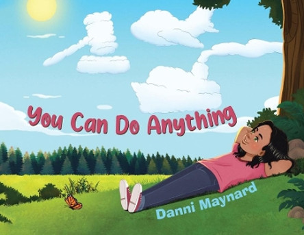 You Can Do Anything by Danni Maynard 9780228842019