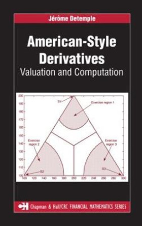 American-Style Derivatives: Valuation and Computation by Jerome Detemple