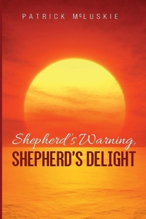 Shepherd's Warning, Shepherd's Delight by Patrick McLuskie 9781725254909