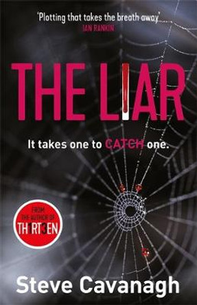 The Liar: It takes one to catch one. by Steve Cavanagh