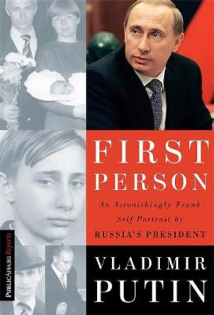 First Person: An Astonishingly Frank Self-Portrait by Russia's President Vladimir Putin by Andrei Kolesnikov