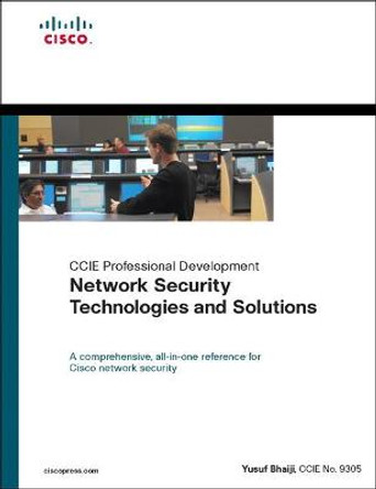 Network Security Technologies and Solutions (CCIE Professional Development Series) by Yusuf Bhaiji